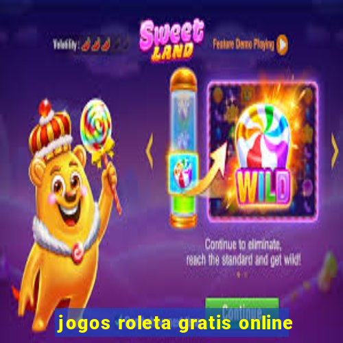 jogos roleta gratis online